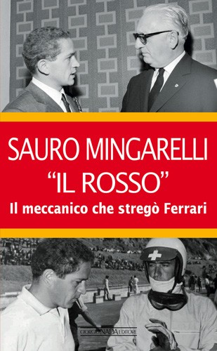 Sauro Mingarelli il “Rosso”. Il meccanico che stregò Ferrari. - image mingarelli_il_rosso on https://motori.net